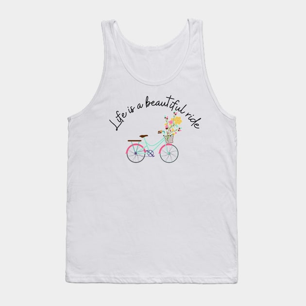 Bicycle Cycling - life is a beautiful Ride for Cyclist Tank Top by yassinebd